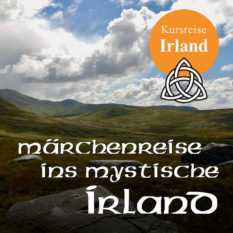 Märchenreise ins mystische Irland
